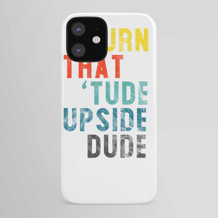Funny Wall Decor Bathroom Decor Turn That Tude Upside Dude Dorm Wall Art Typography Print Iphone Case By Nerdydesigns Society6 A bathroom wall decor would make your bathroom more interesting because it offers more scenes to see in the bathroom. society6