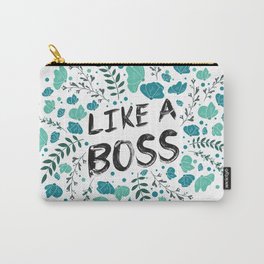 Like A Boss Carry-All Pouch