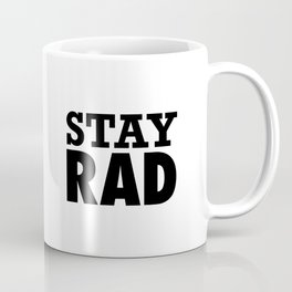 Stay Rad Coffee Mug
