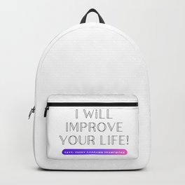 I will improve your life Backpack