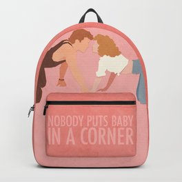 Nobody Puts Baby In A Corner (Dirty Dancing) Backpack