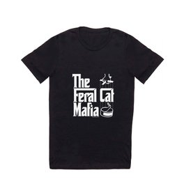The Feral Cat Mafia T Shirt | Animal, Funny, Typography 