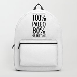 100% paleo 80% of the time Backpack