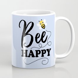 Bee Happy, Cute Fun Positive Quote Coffee Mug
