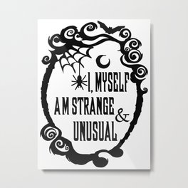 I, Myself Am Strange and Unusual Gothic Art Metal Print | Spider, Curated, Spooky, Gothic, Moon, Scary, Moviefanart, Graphicdesign, Black And White, Bat 