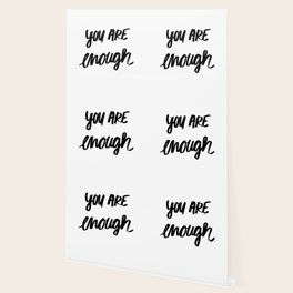 You Are Enough Wallpaper For Any Decor Style Society6