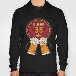 I Am 35 Plus 2 - Humorous 37th Birthday Party Beer Lover product Hoody
