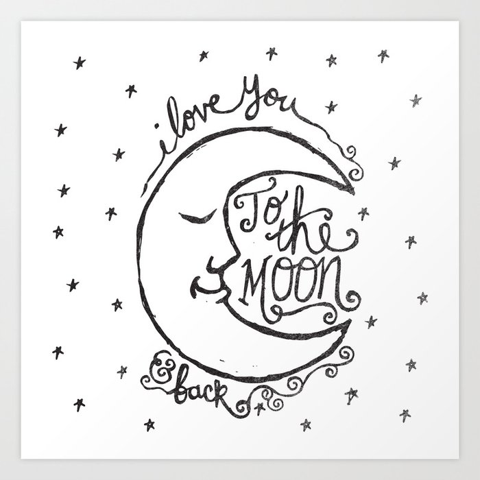 I Love You To The Moon And Back Art Print By Matthew Taylor Wilson Society6