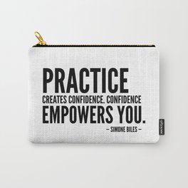Practice creates confidence. Confidence empowers you [Inspirational Quote] Simone Biles Carry-All Pouch