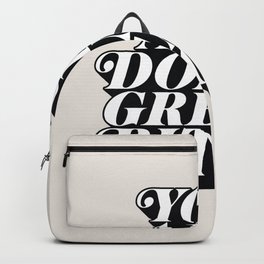 You Are Doing Great Bitch Backpack