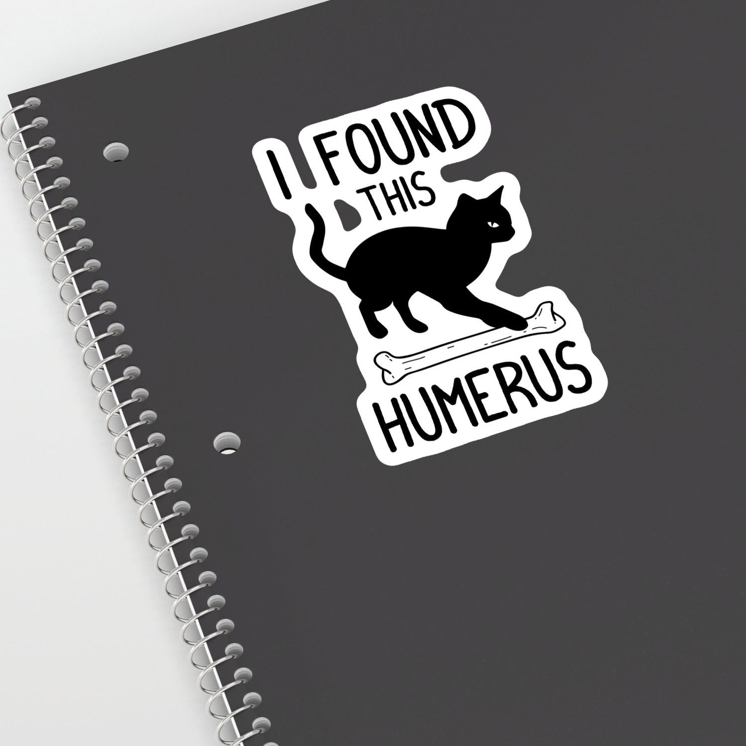 I Found This Humerus T Shirt Cat Pun Funny Cats Sticker By Born