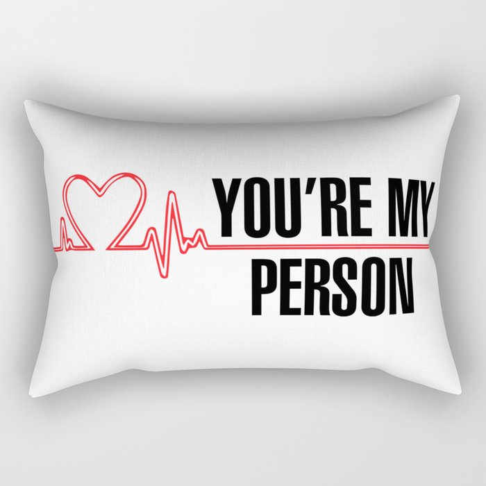 Grey S Anatomy You Re My Person Rectangular Pillow By Aquaduelist Society6