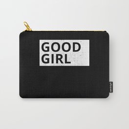 Good Girl | Girls Gift Idea Carry-All Pouch