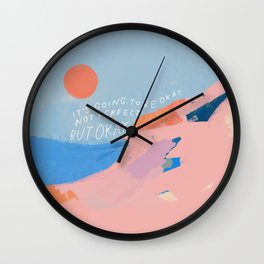 It's Going To Be Okay Wall Clock