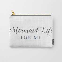 Mermaid Life Carry-All Pouch