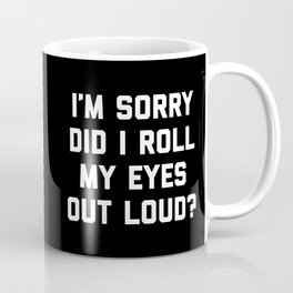 Roll My Eyes Funny Quote Kaffeebecher