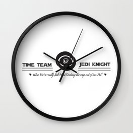 Time Team Knight Wall Clock | Wyattlogan, Thelifeboat, Jediknight, Clockblocker, Tvshowquote, Timeless, Timelesstv, Mind Tricking, Graphicdesign, Clockblockers 