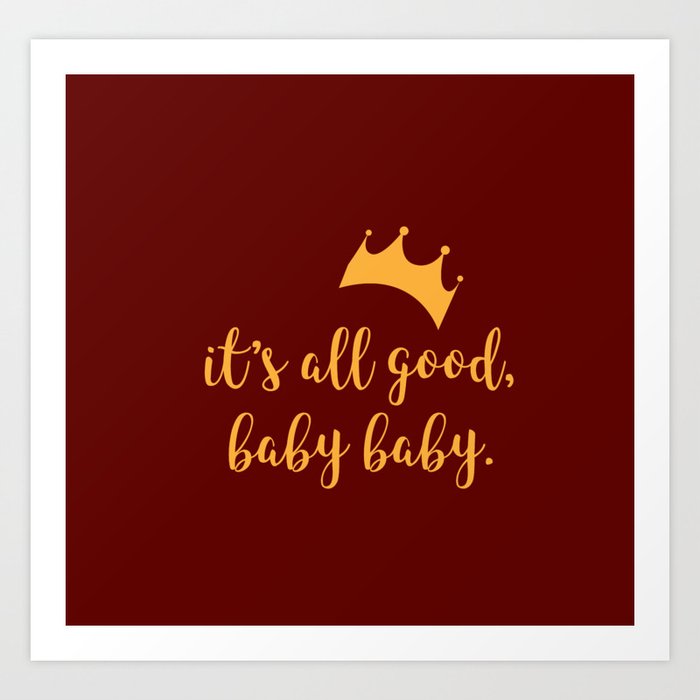 It S All Good Baby Baby Art Print By Breakfast Club Was Good Society6
