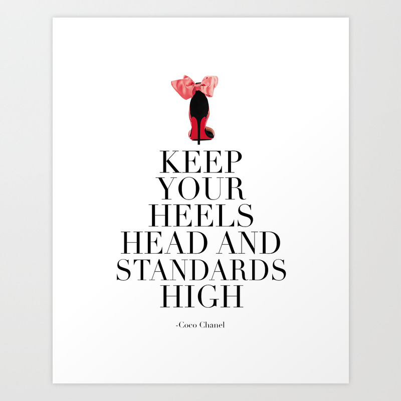 Quote Keep Your Heels Head And Standards High Chanel Wall Art Girls Room Decor Fashion Print Fashio Art Print By Alextypography Society6 Create your own word art online with wordle. quote keep your heels head and standards high chanel wall art girls room decor fashion print fashio art print by alextypography