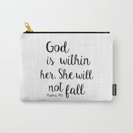 God is within her, She will not fall. Psalm Carry-All Pouch