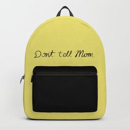 Oopsie - Don't Tell Mom Backpack