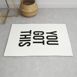 You got this Rug