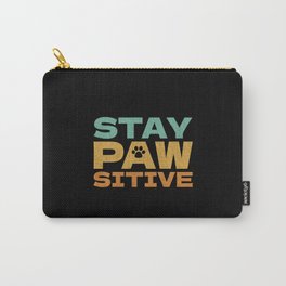 Pawsitive Carry-All Pouch | Pet, Dogsayings, Doglover, Pawsome, Sillydog, Funnypuppy, Dogquote, Graphicdesign, Dogpet, Funnydogsign 