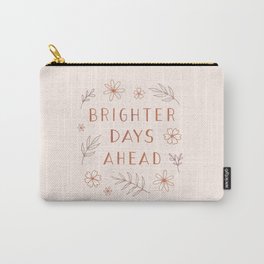 Brighter Days Ahead Carry-All Pouch