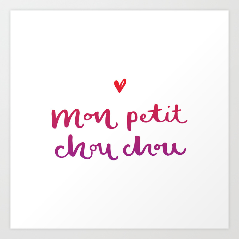 Mon Petit Chou Chou Art Print By Justinesimmonds Society6
