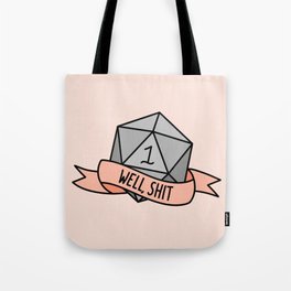 Well, Shit D20 Tote Bag