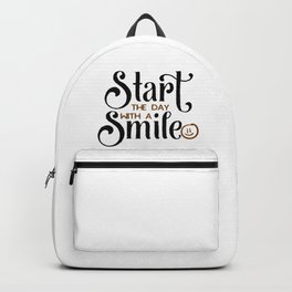 Start The Day With A Smile Backpack | Inspiration, Lifequote, Motivation, Start, Curated, Happiness, Day, Text, Positivequote, Graphicdesign 