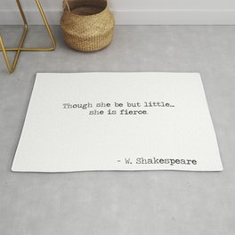 Though she be but little she is fierce. -William Shakespeare typographical quote Rug