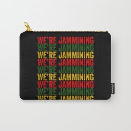 We're Jamming | Jamaican reggae  music lovers gift | Jamaica flag Carry-All Pouch