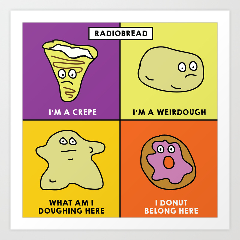 Radiobread Pun Radiohead Illustration We Love Funny Breakfast Puns Art Print By Houseofquips Society6 Radiobread Pun Radiohead Illustration We Love Funny Breakfast Puns Art Print By Houseofquips Society6
