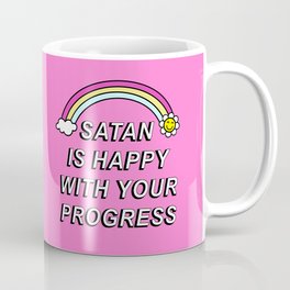 Satan is Happy with your Progress Coffee Mug
