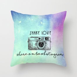 SHARE LOVE . SHARE ON BOOKSTAGRAM Throw Pillow