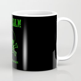 Stay Calm - Nobody Ever Gets Out Alive Coffee Mug
