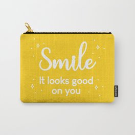 Smile. It looks good on you Carry-All Pouch