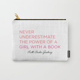 Never Underestimate A Girl With A Book  Carry-All Pouch