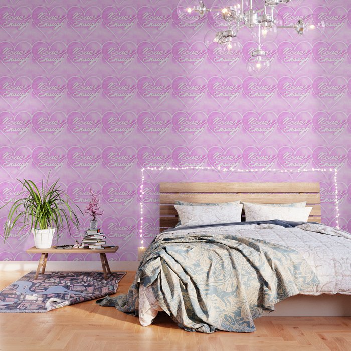Never Enough Wallpaper By Alex Society6 Never Enough Wallpaper By Alex Society6