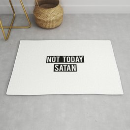 Not today Satan Rug