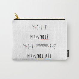 Y-O-U-R means YOUR Carry-All Pouch