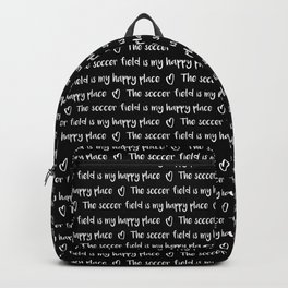 The soccer field is my happy place text pattern Backpack