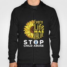 Stop Child Abuse Every Life Has Value Hoody