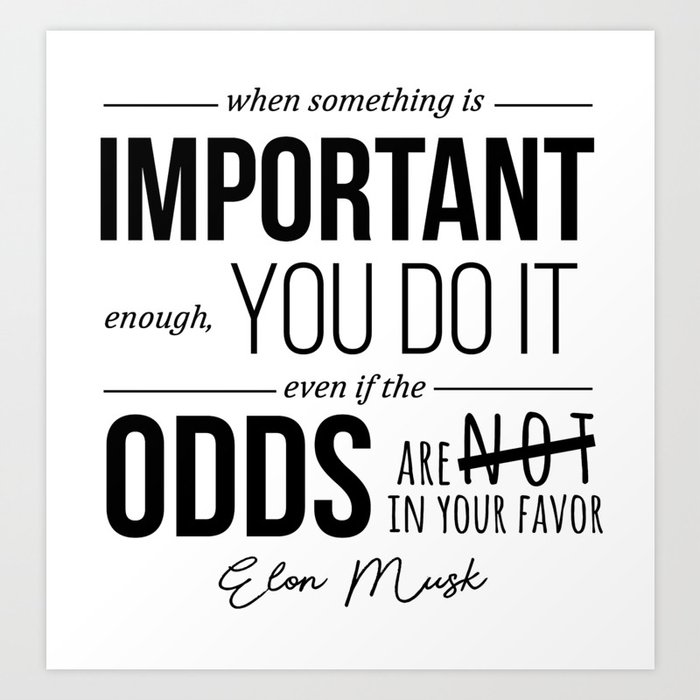 Elon Musk Motivational Quote Art Print By Jillsjam Society6
