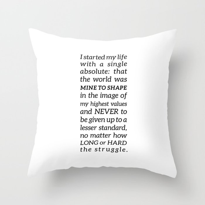 Single Absolute Ayn Rand Atlas Shrugged Quote Throw Pillow By Pier23 Society6