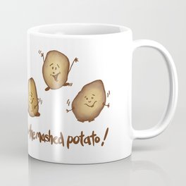  Potato Mash  Coffee Mug
