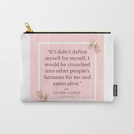 14   | Audre Lorde Quote Feminist Literary Quotes Inspiring Feminism Motivational Poem Poetry Gifts Carry-All Pouch