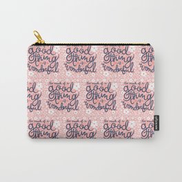 Too Much Of A Good Thing Is Wonderful Carry-All Pouch