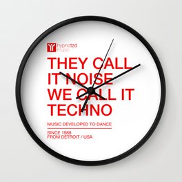 Electronic Music quote, They Call It Noise We Call It Techno Wall Clock